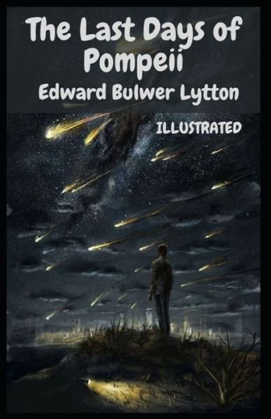 Cover for Edward Bulwer Lytton · The Last Days of Pompeii Illustrated (Paperback Book) (2021)