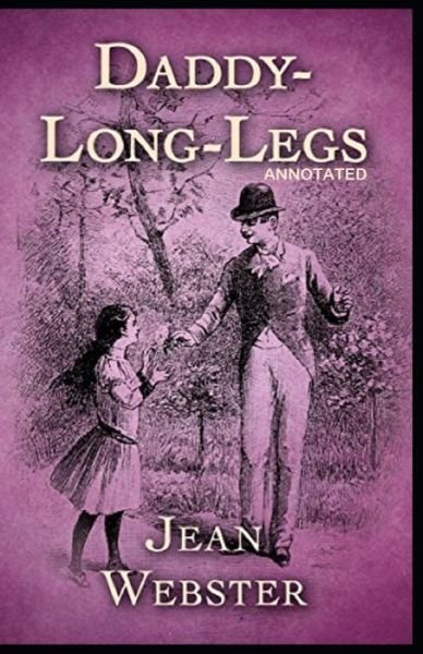 Cover for Jean Webster · Daddy Long-Legs Annotated (Paperback Book) (2021)