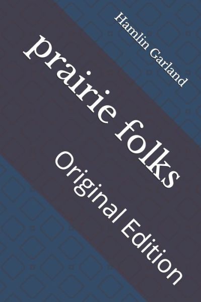 Cover for Hamlin Garland · Prairie Folks (Paperback Book) (2021)