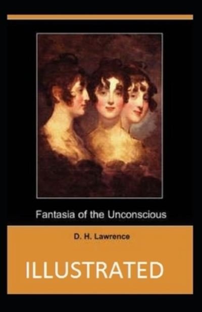 Cover for D H Lawrence · Fantasia of the Unconscious Illustrated (Paperback Bog) (2021)