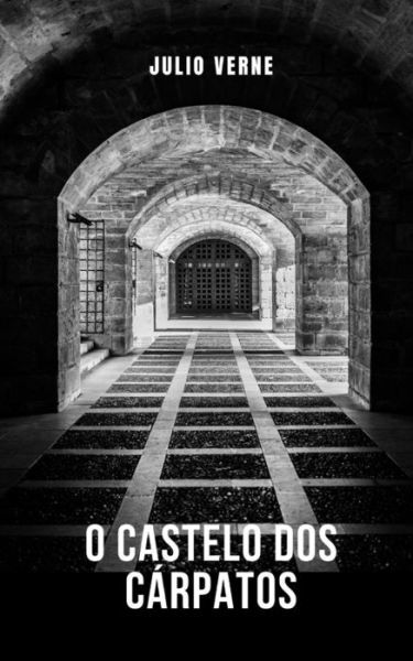 Cover for Julio Verne · O castelo dos Carpatos (Paperback Book) (2021)