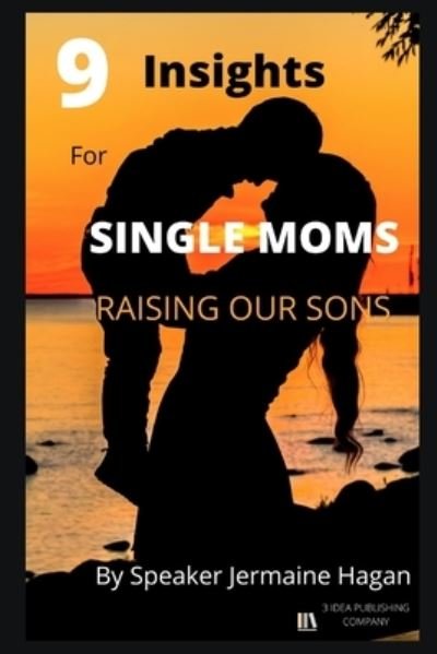 Cover for Speaker Jermaine · 9 Insights for Single Moms Raising Our Sons (Paperback Bog) (2021)