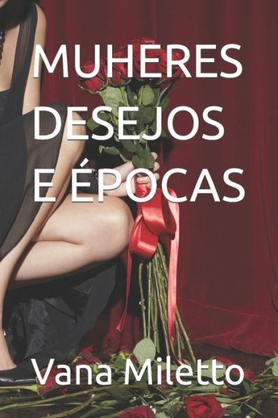 Cover for Vana Miletto · Muheres Desejos E Epocas (Paperback Book) (2022)