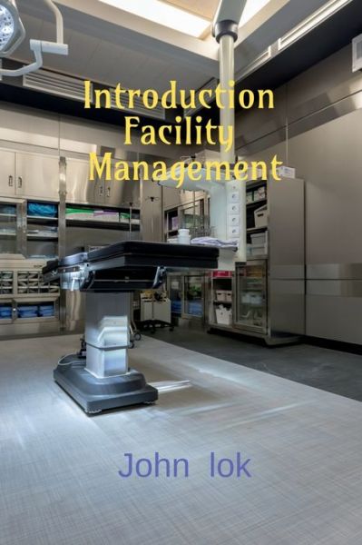 Cover for John Lok · Introduction Facility Management (Paperback Book) (2022)