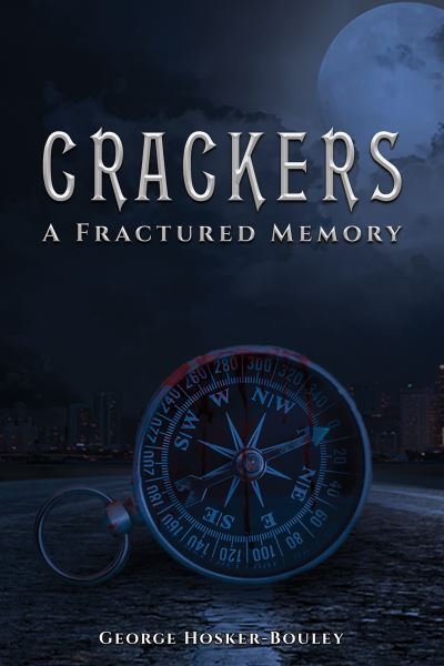 Cover for George Hosker-Bouley · Crackers: A Fractured Memory (Paperback Book) (2024)