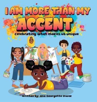 Cover for Eno Georgette Inwek · I Am More Than My Accent (Bog) (2023)