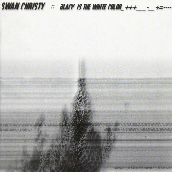 Cover for Swan Christy · Black is the White Color (CD) (2002)