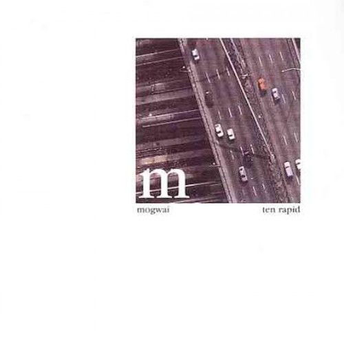 Ten Rapid - Mogwai - Musik - ROCK/POP - 0020286213444 - 7. april 1997