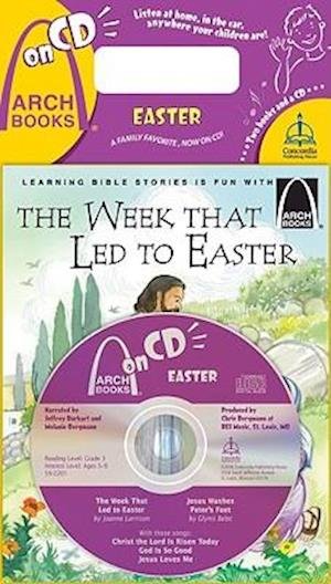 The Week That Led to Easter / Jesus Washes Peter's Feet [with Cd] - Jeffrey Burkart - Böcker - Concordia Publishing House - 0078777037444 - 1 juli 2005