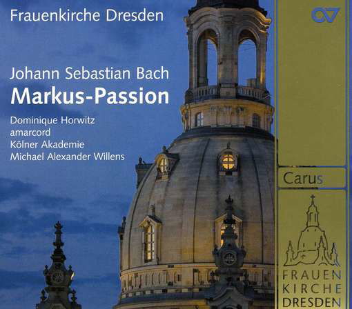 Markus-passion - Bach,j.s. / Kolner Akademie / Willens - Musik - CAR - 0409350832444 - 13. juli 2010