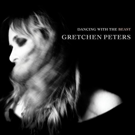 Cover for Gretchen Peters · Dancing with the Beast (CD) (2018)