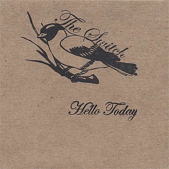 Cover for Switch · Hello Today (CD) (2007)