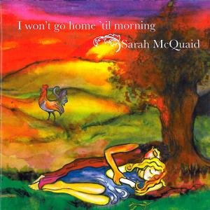 Cover for Mcquaid Sarah · I Won't Go Home 'til Morning (CD) (2008)