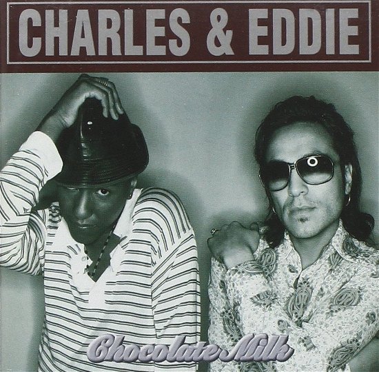 Cover for Charles &amp; Eddie · Chocolate Milk (Kassette)