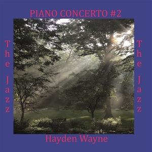 Cover for Hayden Wayne · Piano Concerto #2; the Jazz (CD) (2024)