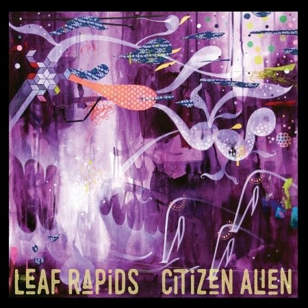 Citizen Alien - Leaf Rapids - Muziek - FOLK - 0773865004444 - 3 mei 2019