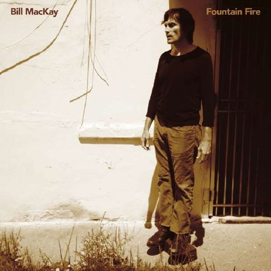 Cover for Mackay Bill · Fountain Fire (Kassett) (2019)