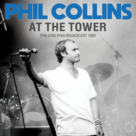 At the Tower - Phil Collins - Musique - X-RAY - 0823564035444 - 11 février 2022