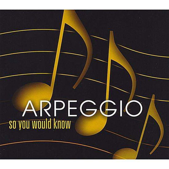 Cover for Arpeggio · So You Would Know (CD) (2008)