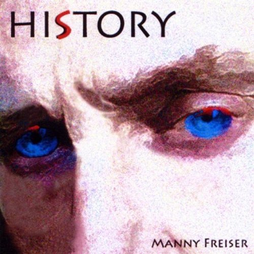 Cover for Manny Freiser · History (CD) (2009)