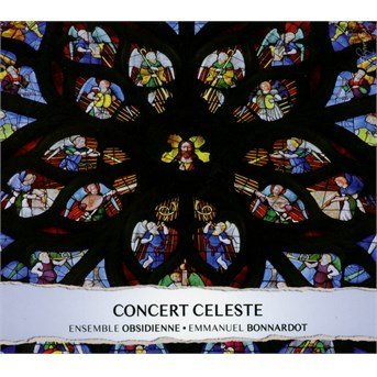 Cover for Bonnardot,emmanuel / Ensemble Obsidienne · Concert Celeste (CD) (2015)