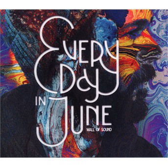 Cover for Every Day In June · Wall Of Sound (CD) (2021)