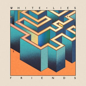 Friends - White Lies - Musikk - INFECTIOUS - 4050538230444 - 14. oktober 2016