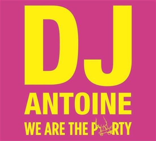 Cover for DJ Antoine · We Are the Party (CD) (2014)