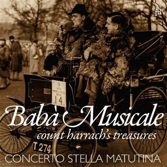 Baba Musicale - Count Harrach's Treasures - Concerto Stella Matutina - Musik - FRA BERNARDO - 4260307433444 - 17. März 2017