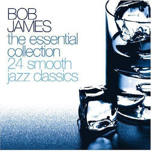 Cover for Bob James · The Essential Collection 24 Smooth Jazz Classics (CD) [Japan Import edition] (2012)