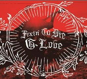 Cover for G.love · Fixin' to Die (CD) [Japan Import edition] (2011)