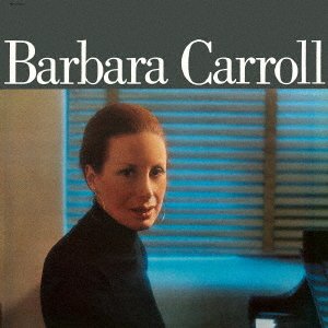 Cover for Barbara -Trio- Carroll · Barbara Carroll (CD) [Japan Import edition] (2021)