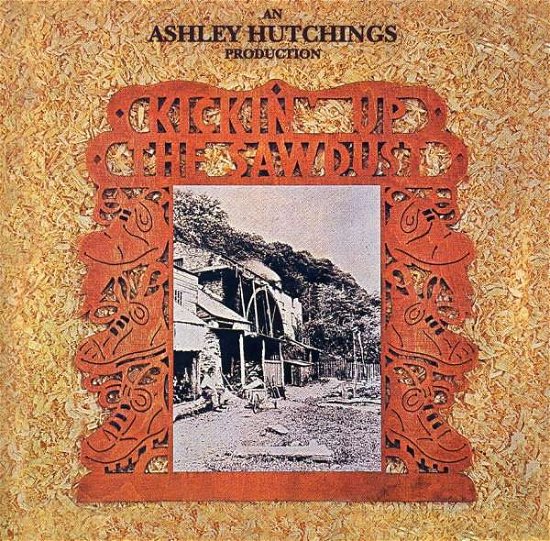 Cover for Ashley Hutchings · Kickin' Up the Sawdust (CD) (1994)