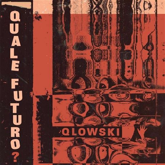 Quale Futuro? - Qlowski - Muziek - MAPLE DEATH - 5053760073444 - 16 juli 2021