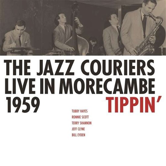 Cover for Jazz Couriers · Live in Morecambe 1959 - Tippin (CD) (2016)