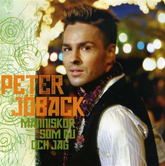 Människor Som Du Och Jag - Peter Jöback - Music - ROXY - 5700774400444 - October 3, 2011