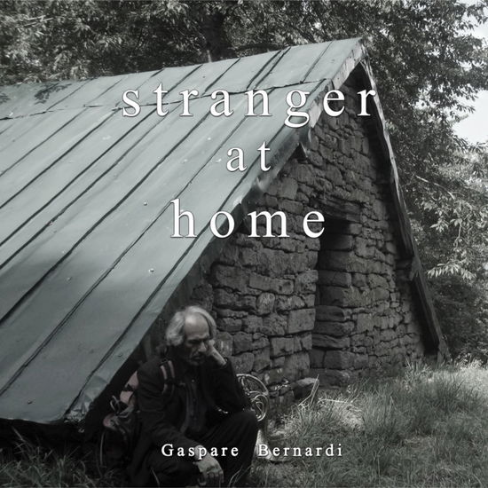 Stranger at Home - Gaspare Bernardi - Music - INCIPIT - 8058333572444 - October 13, 2017