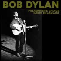 Folksinger's Choice Radio Broadcast - Bob Dylan - Musik - Wax Love - 8592735007444 - 26 januari 2018