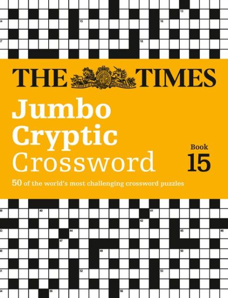 Cover for The Times Mind Games · The Times Jumbo Cryptic Crossword Book 15: 50 World-Famous Crossword Puzzles - The Times Crosswords (Paperback Book) (2016)
