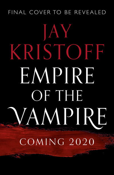 Empire of the Vampire - Jay Kristoff - Kirjat - HarperCollins Publishers - 9780008350444 - tiistai 7. syyskuuta 2021