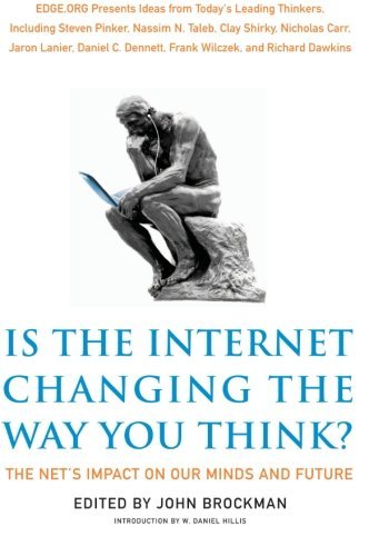 Is the Internet Changing the Way You Think?: The Net's Impact on Our Minds and Future - Edge Question Series - John Brockman - Bøker - HarperCollins - 9780062020444 - 2011