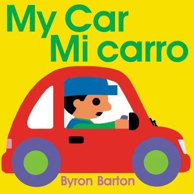 Cover for Byron Barton · My Car/Mi carro: Bilingual English-Spanish (Taschenbuch) [English Bilingual edition] (2016)