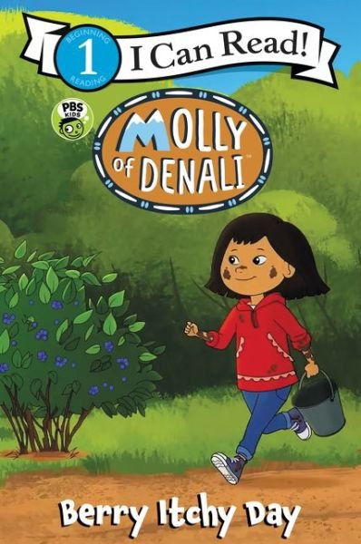 Molly of Denali: Berry Itchy Day - I Can Read Level 1 - WGBH Kids - Boeken - HarperCollins - 9780062950444 - 2 juni 2020