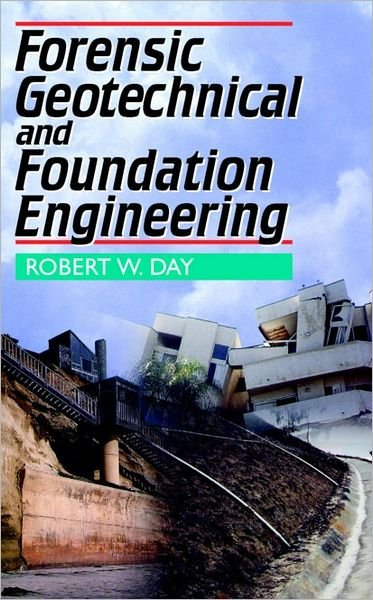 Cover for Robert Day · Forensic Geotechnical and Foundation Engineering (Hardcover Book) [Ed edition] (1998)
