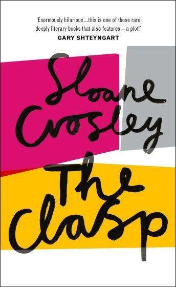 Cover for Sloane Crosley · The Clasp (Paperback Book) (2015)