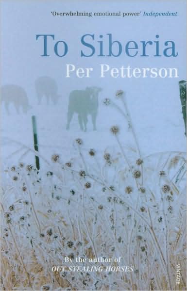 To Siberia - Per Petterson - Libros - Vintage Publishing - 9780099523444 - 7 de agosto de 2008