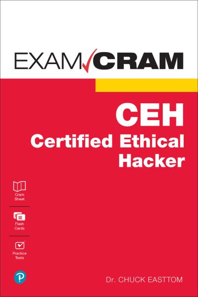 Cover for Easttom, William, II · Certified Ethical Hacker (CEH) Exam Cram - Exam Cram (Book) (2022)