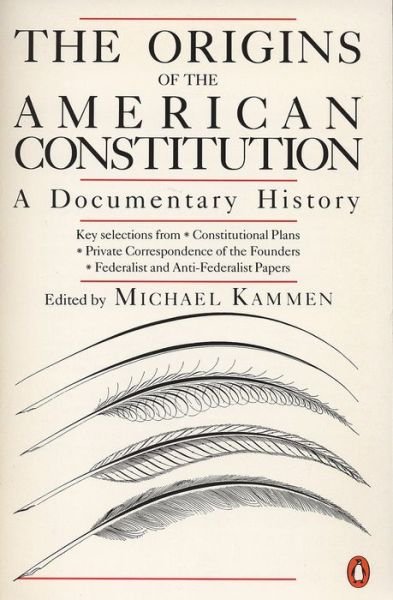 Cover for Michael G Kammen · The Origins of the American Constitution: a Documentary History (Paperback Book) (1986)