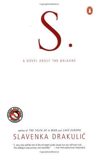 Cover for Slavenka Drakulic · S.: a Novel About the Balkans (Paperback Book) [Reprint edition] (2001)