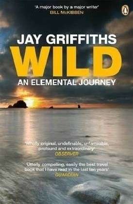 Cover for Jay Griffiths · Wild: An Elemental Journey (Paperback Book) (2008)